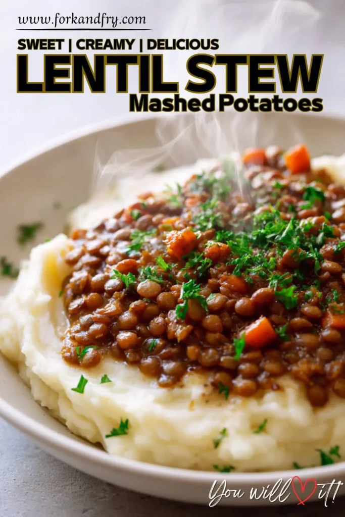 Lentil Stew over Mashed Potatoes Comforting Brown Lentil Stew over Mashed Potatoes