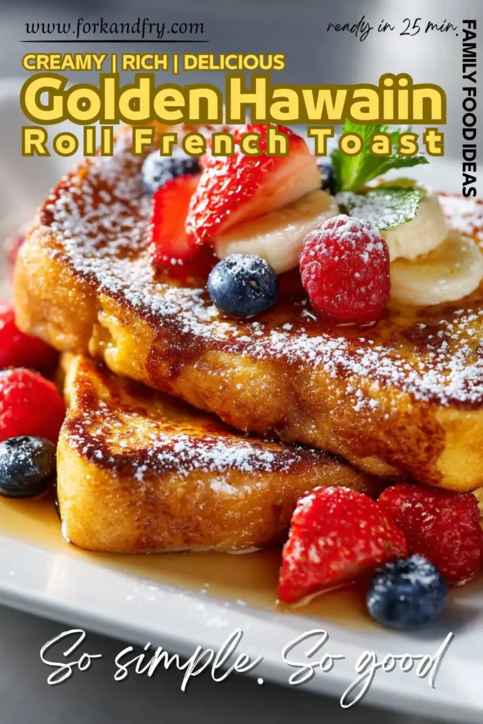 Easy Summer Brunch With Hawaiian Rolls Sweet Hawaiian rolls cooked into golden French toast with powdered sugar and fruit