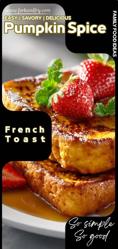 Fall-themed French toast recipe made with pumpkin purée and brioche